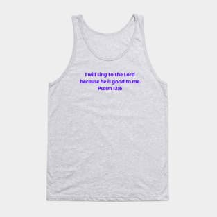 Bible Verse Psalm 13:6 Tank Top